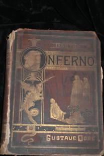 Dante's Inferno Mid to Late 1800's: Dante's Inferno (1800's) Alighieri and illustrations with the designs of M. Gustave Dore. 70 full page illustrations plus frontispiece. New Edition, no publication dates but is mid to late 1800s. P. F