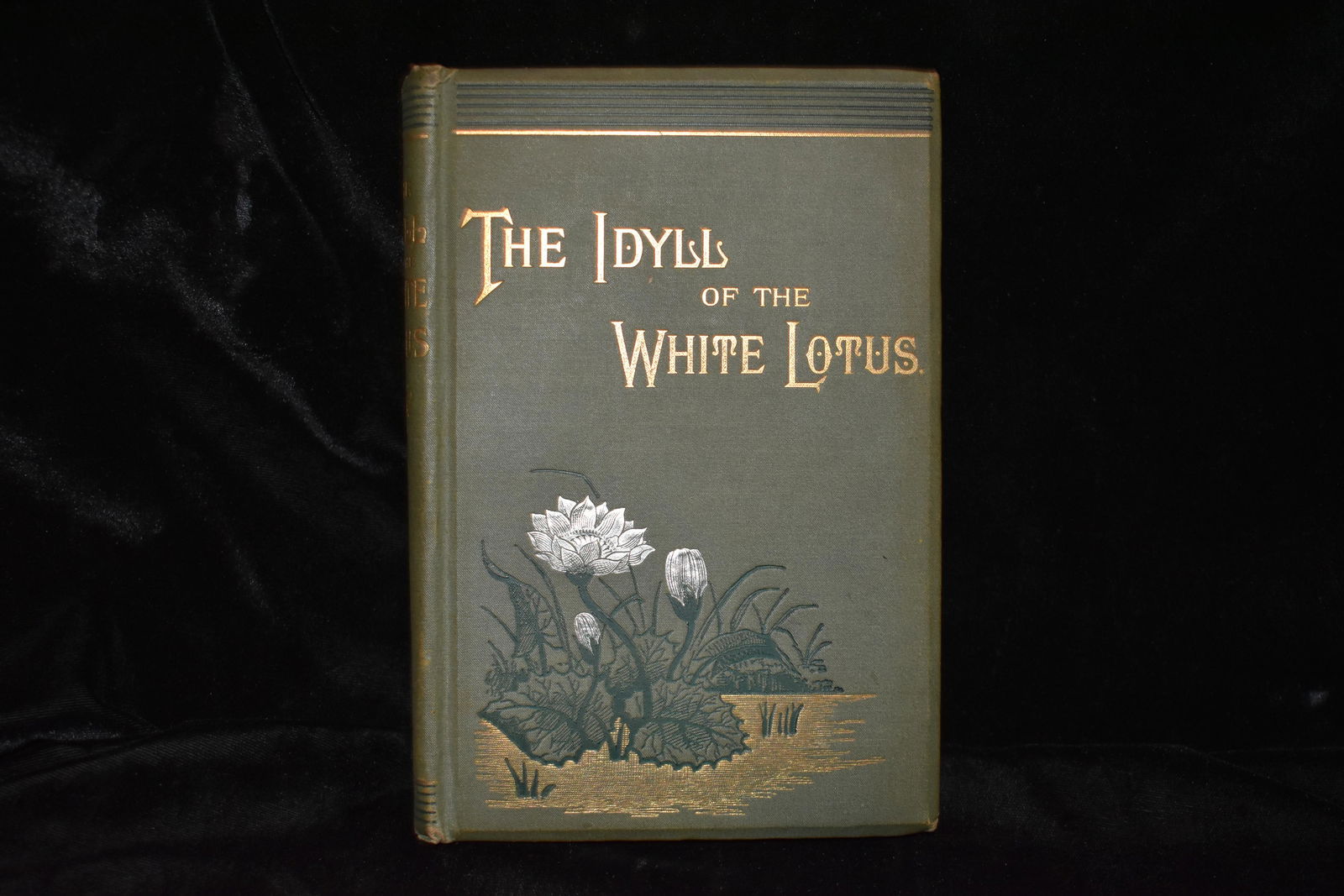 The Idyll of The White Lotus 1884 1st Ed (1 of 4)