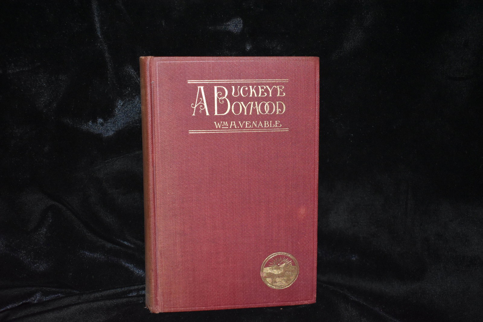 A Buckeye Boyhood 1911 1st Ed William Venable: A Buckeye Boyhood by William A. Venable. Published by The Robert Clarke Company 1911. 1st Edition. Original hardback in red cloth with gold print/gilt. Very Good Condition. 190 pgs 7 5/8" by 5 1/8"