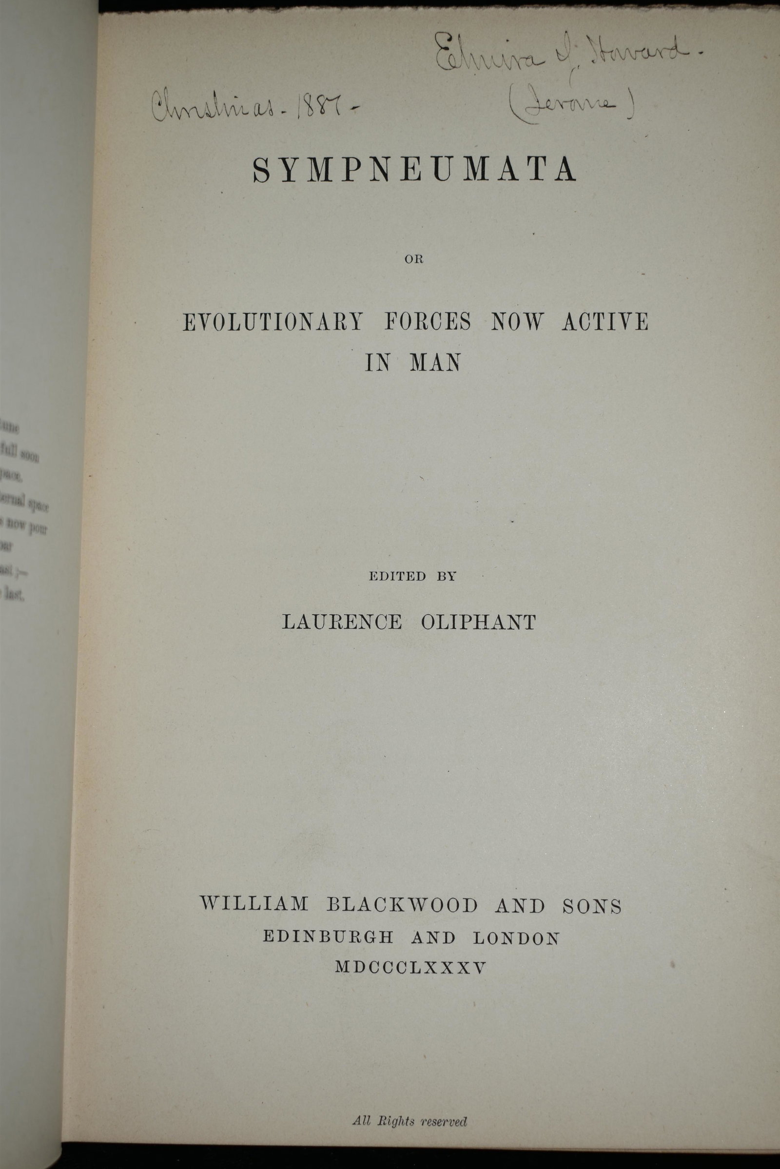 1885 Sympneumata 1st Edition: Sympneumata or Evolutionary Forces Now Active in Man by Laurence Oliphant. Published by William Blackwood and Sons, Edinburgh (1885). 1st Edition. Publishers original grey cloth hardback with black an