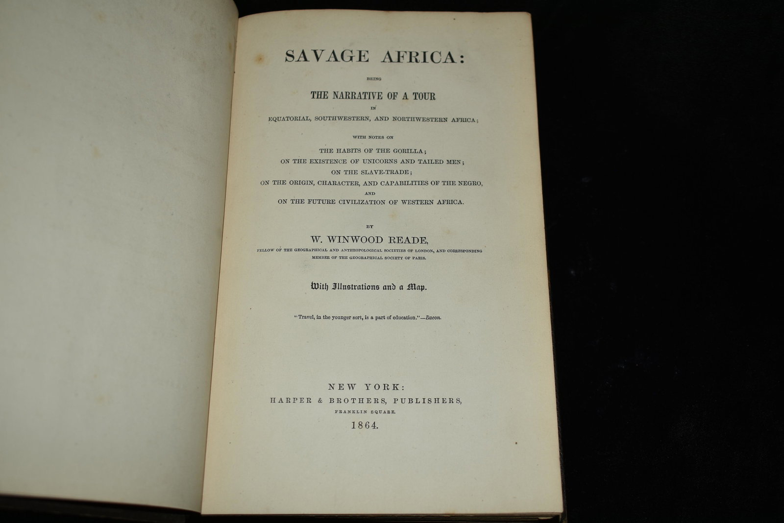 1864 Savage Africa 1st US Edition: Savage Africa : being the narrative of a tour in equatorial south-western, and north-western Africa by William Winwood Reade. Published by New York: Harper & Brothers. Very Good Condition +. Publisher