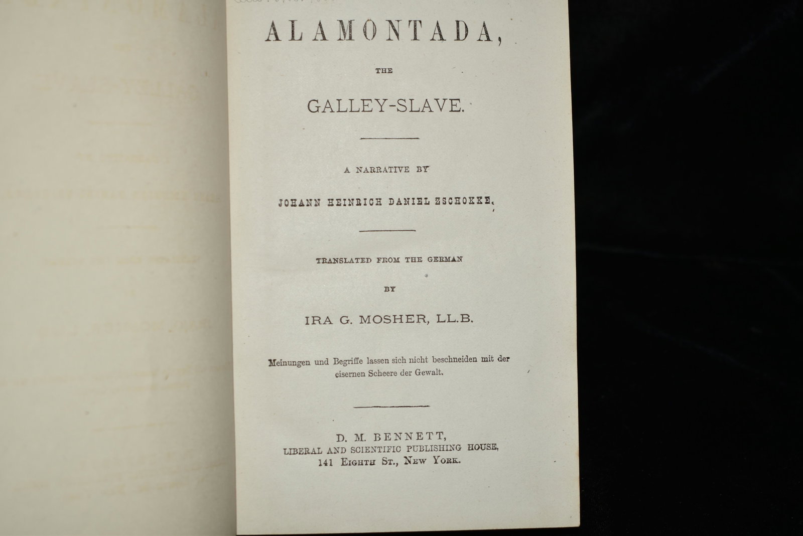 1882 Alamontada, The Galley Slave 1st Ed: Alamontada, The Galley Slave. Translated by Ira Mosher. Published by D M Bennett (1882). Very Good + Condition. Publishers original brown cloth hardback with gold gilt to spine. 194 pgs plus ads. 7 5/