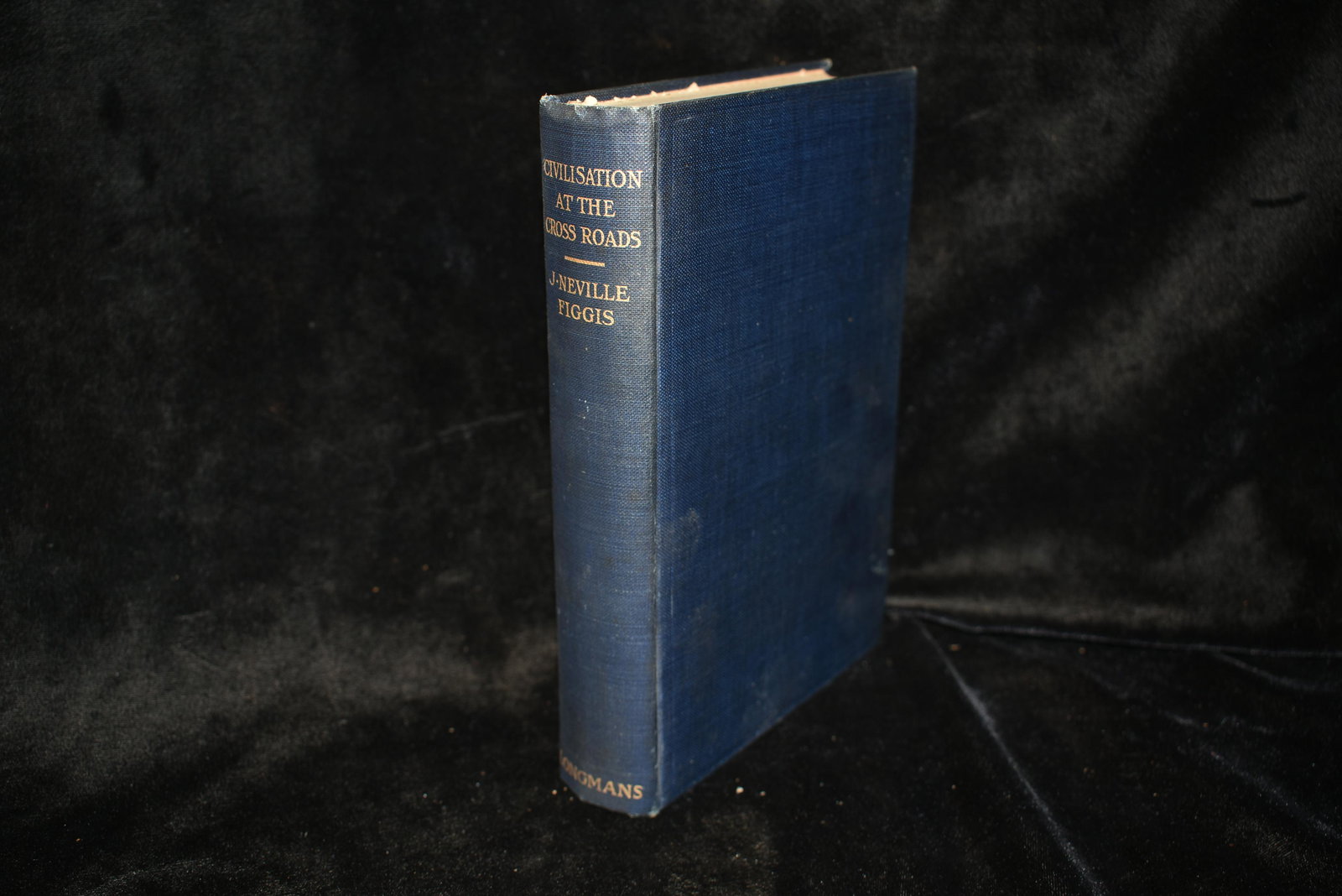 1912 Civilization at the Cross Roads 1st Ed: Civilization at the Cross Roads: Four Lectures Delivered Before Harvard University in the Year 1911 on the William Belden Noble Foundation by John Neville Figgis. Published by Longmans, Green and Comp