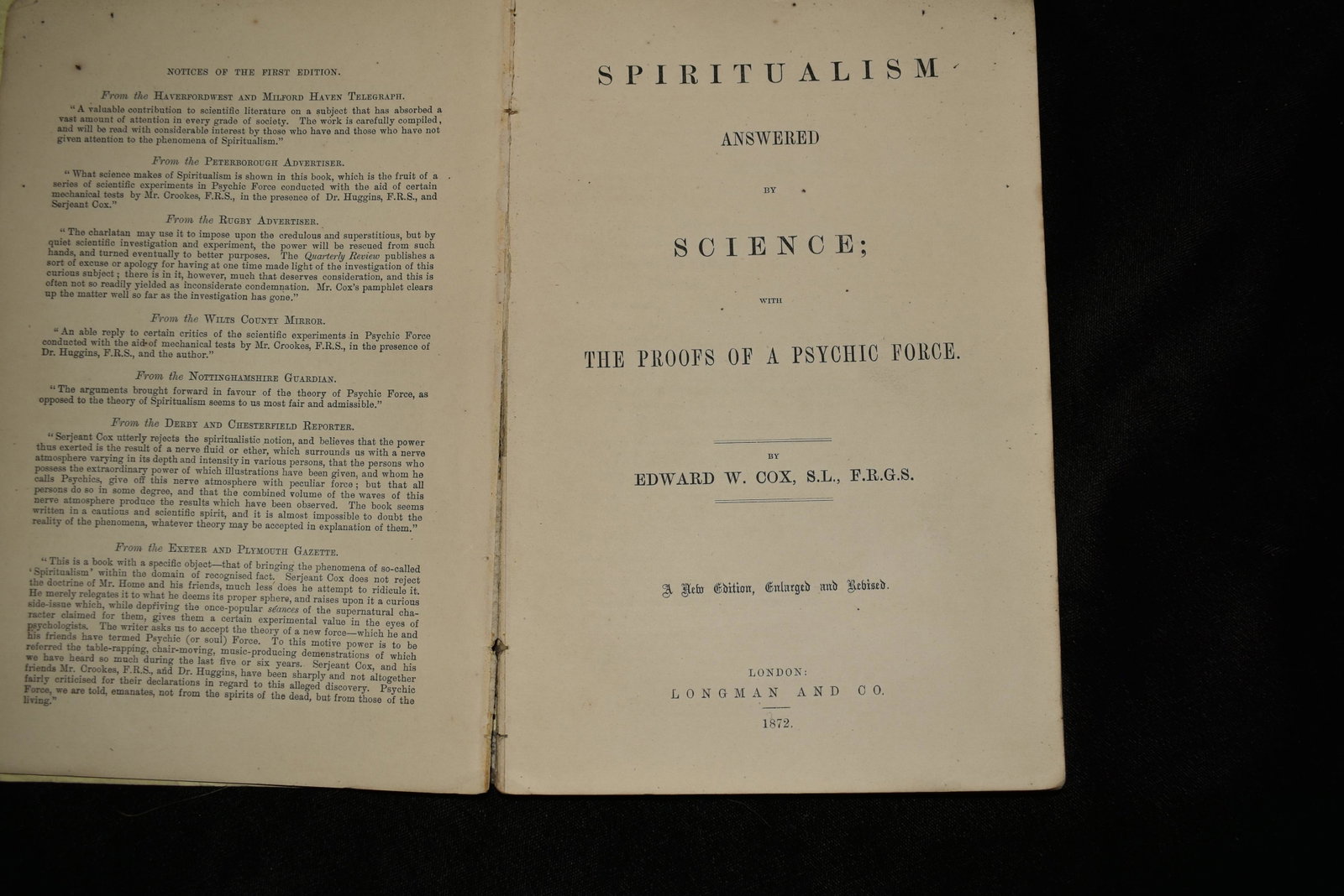 1872 Spiritualism Answered by Science: Spiritualism Answered by Science : With the Proofs of a Psychic Force by Edward W Cox. London : Longman and Co. 1872. 1st year of publication. 1800's occult related book. This is the enlarged version.