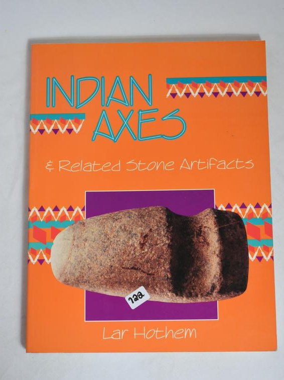 Indian Axes and Related Stone Artifacts, Lar Hothem, (1 of 4)