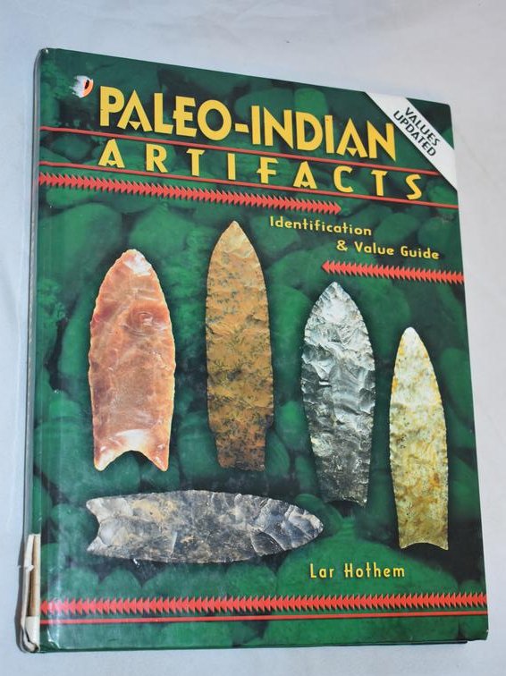 Paleo-Indian Artifacts: Identification and Value Guide, (1 of 3)