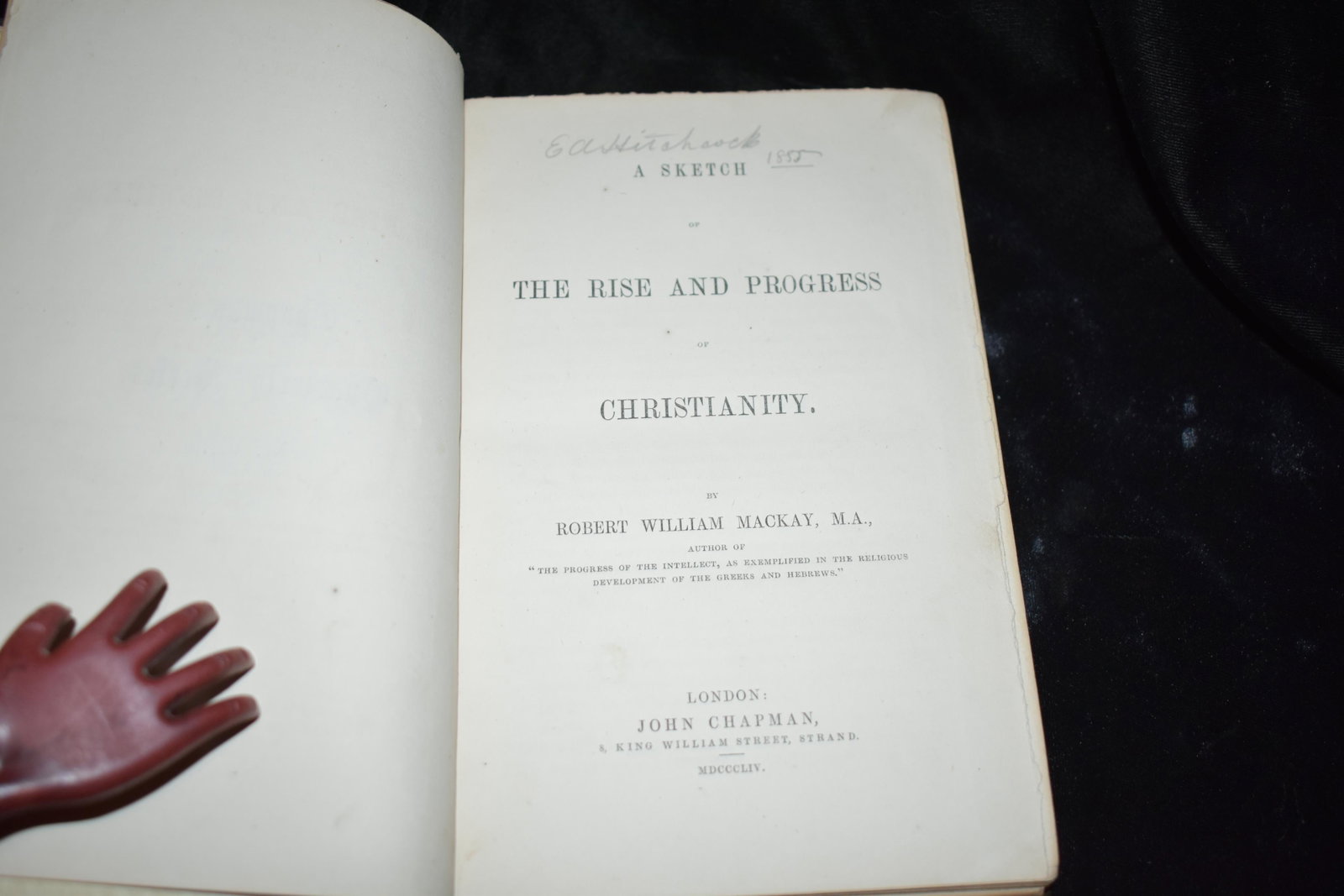 1854 Rise And Progress Of Christianity 1st Ed: A Sketch Of The Rise And Progress Of Christianity (Chapman's Quarterly Series No 7) by Robert William Mackay. Published by John Chapman, GB (1854). 1st Edition. Spine is partially detached and binding