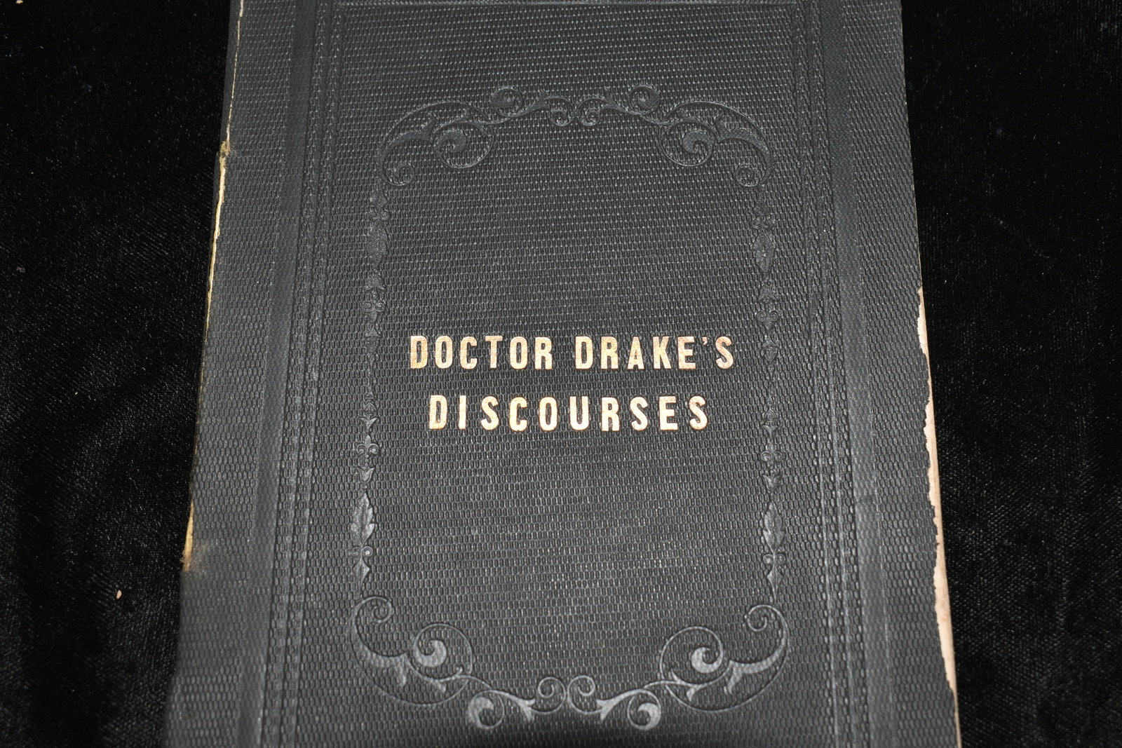 1852 Doctor Drake's Discourses 1st Ed: Discourses Delivered By Appointment Before the Cincinnati Medical Library Association, January 9th and 10th, 1852 by Daniel Drake. Published by Moore & Anderson, Cincinnati (1852). 1st Edition. Publis