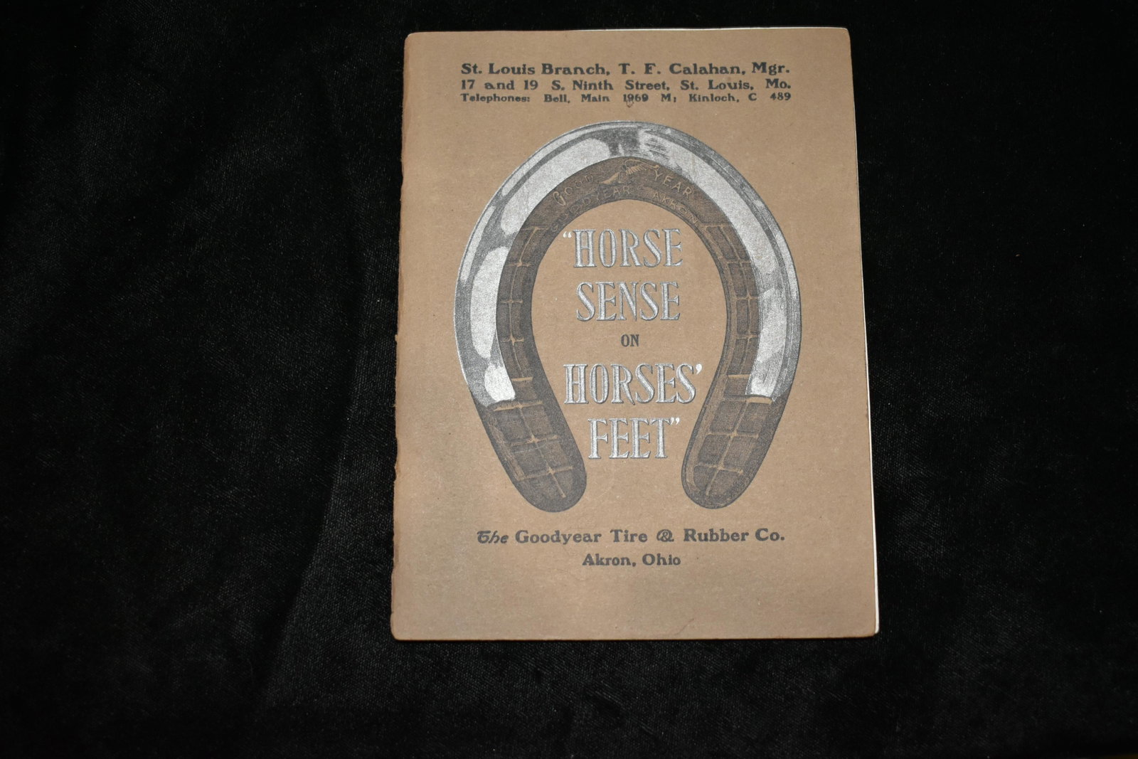 1901 Goodyear Tire & Rubber Company: Horse Sense for Horses Feet by The Goodyear Tire @ Rubber Company. Akron Ohio circa 1901. Excellent condition paperback. Minor age toning. Goodyear started in 1898. This would be one of their first pr