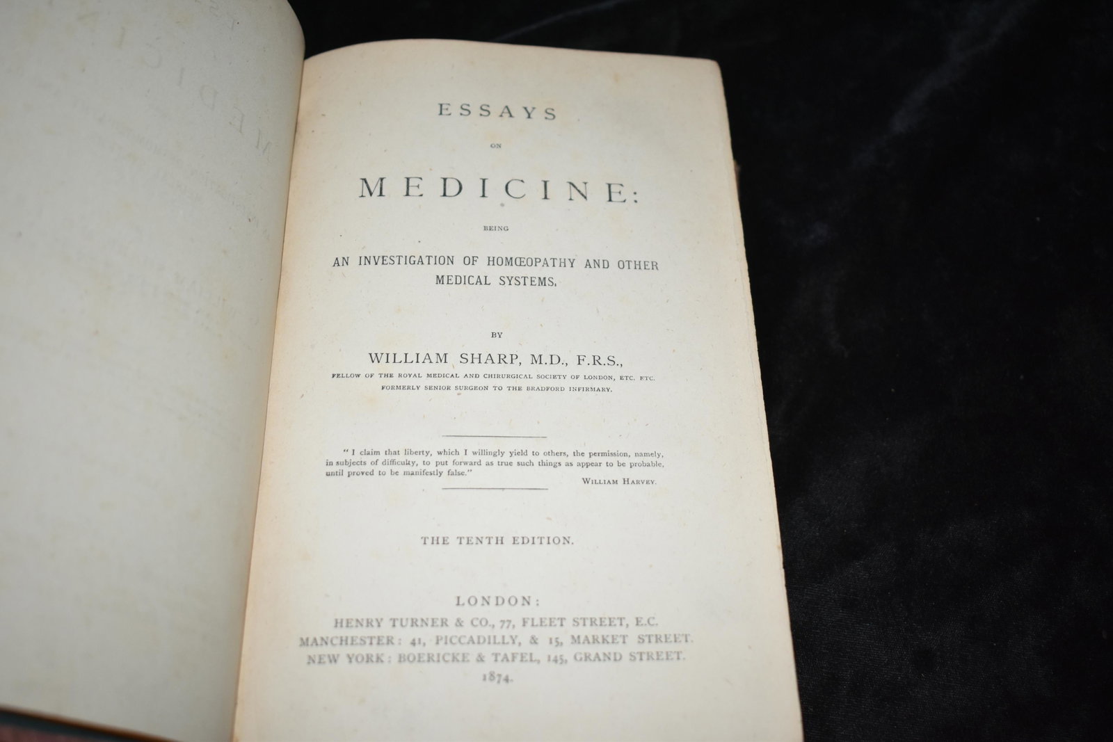 1874 Essays on Medicine: Homeopathy: Essays on Medicine: An Investigation of Homeopathy and Other Medical Systems by William Sharp. Published by London ; Manchester : Henry Turner & Co. ; New York : Boericke & Tafel 1874. Cover is very f