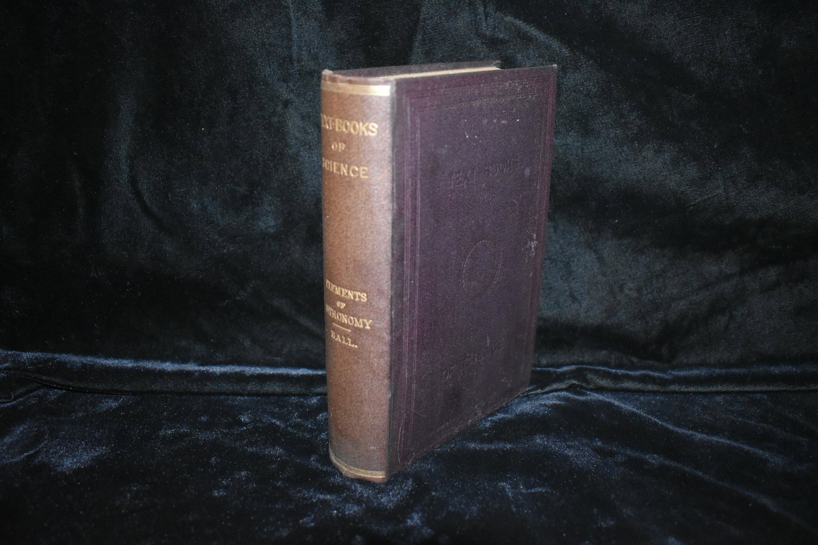1882 Elements of Astronomy by Robert S Ball: Elements of Astronomy by Robert S Ball. Published by New York : D. Appleton 1883. Very good condition. A little shelf wear to corners. A little foxing to first 2 and last 2 pages. Publishers original 