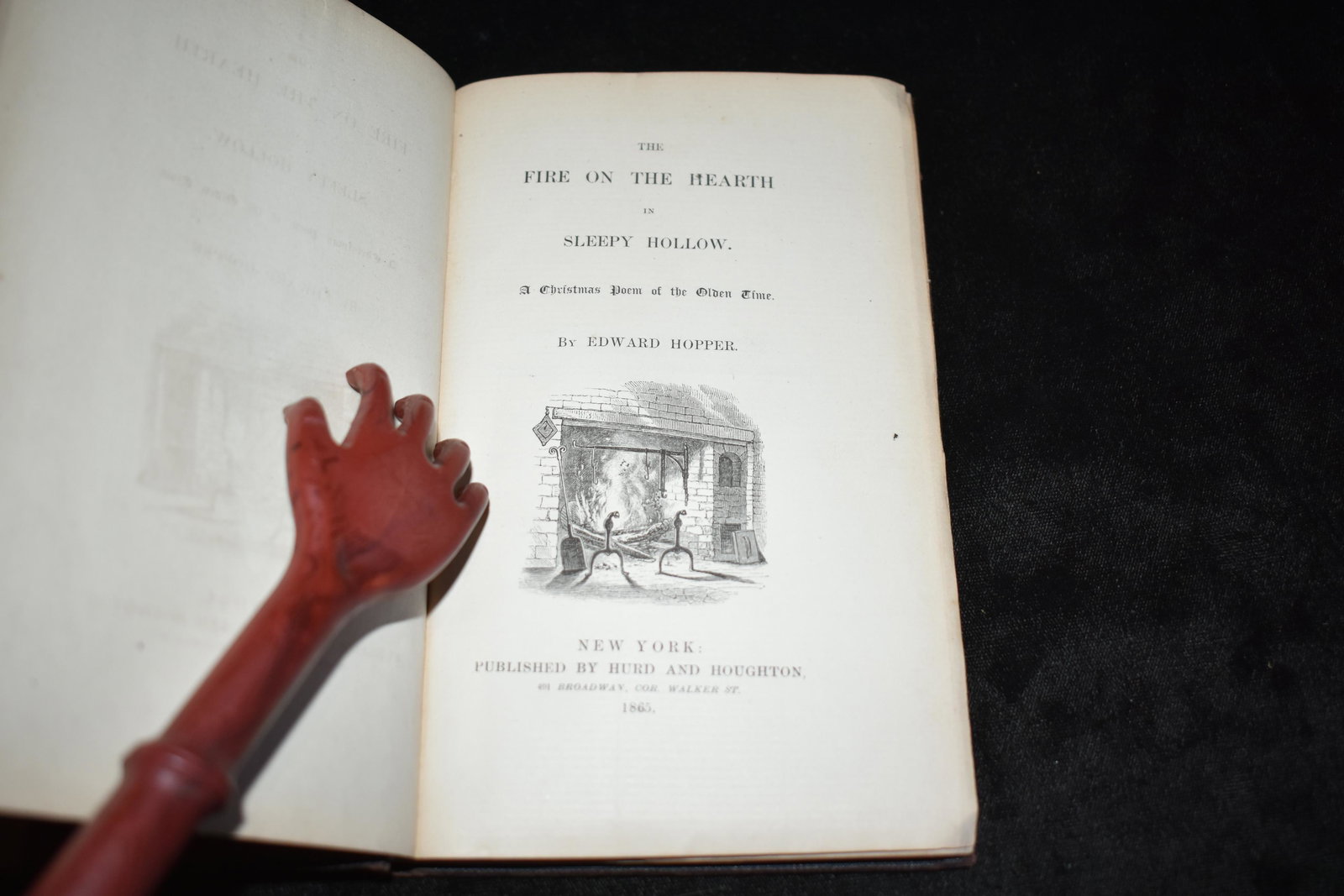 1865 The Fire on the Hearth in Sleepy Hollow: The Fire on the Hearth in Sleepy Hollow : a Christmas poem of the olden time by Edward Hopper. Published by New York, Hurd and Houghton. Publishers original black cloth hardback with gold gilt. Shelf 