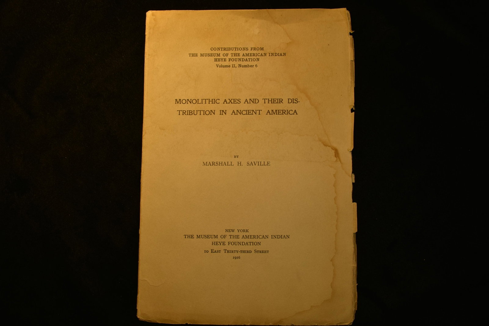 BOOK; MONOLITHIC AXES AND THEIR DISTRIBUTION IN ANCIENT: BOOK; MONOLITHIC AXES AND THEIR DISTRIBUTION IN ANCIENT AMERICA, 1916, HEYE FOUNDATION, ORIGINAL FIRST EDITION