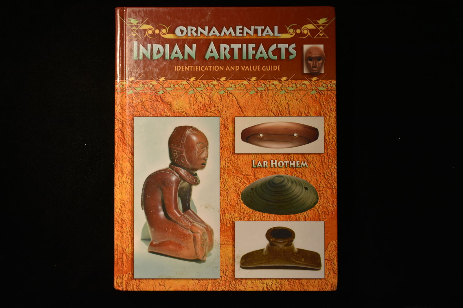 BOOK; ORNAMENTAL INDIAN ARTIFACTS, LAR HOTHEM, (1 of 3)