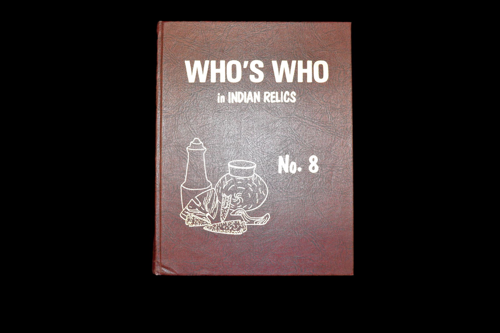 1st Edition 1992 Who's Who in Indian Relics, Vol 8, (1 of 9)