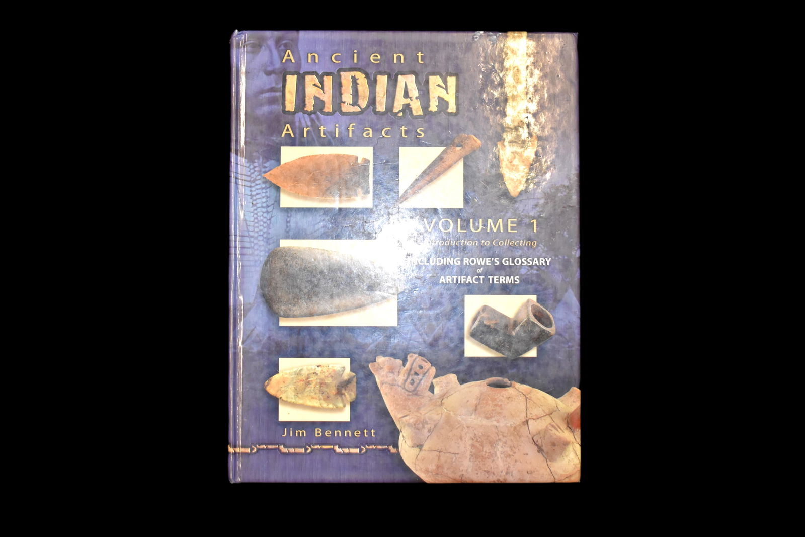 Ancient Indian Artifacts By Jim Bennett (1 of 4)