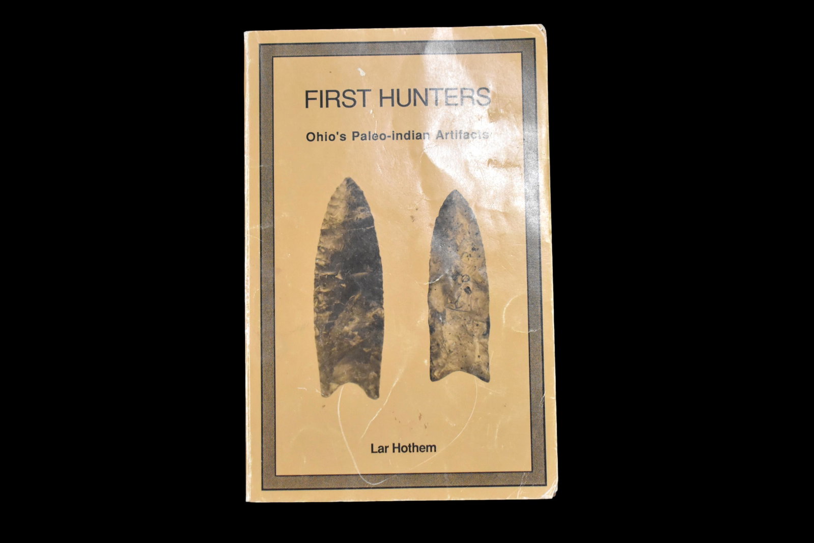 First Hunters A Book on paleo written by Lar Hothem: First Hunters A Book on paleo written by Lar Hothem