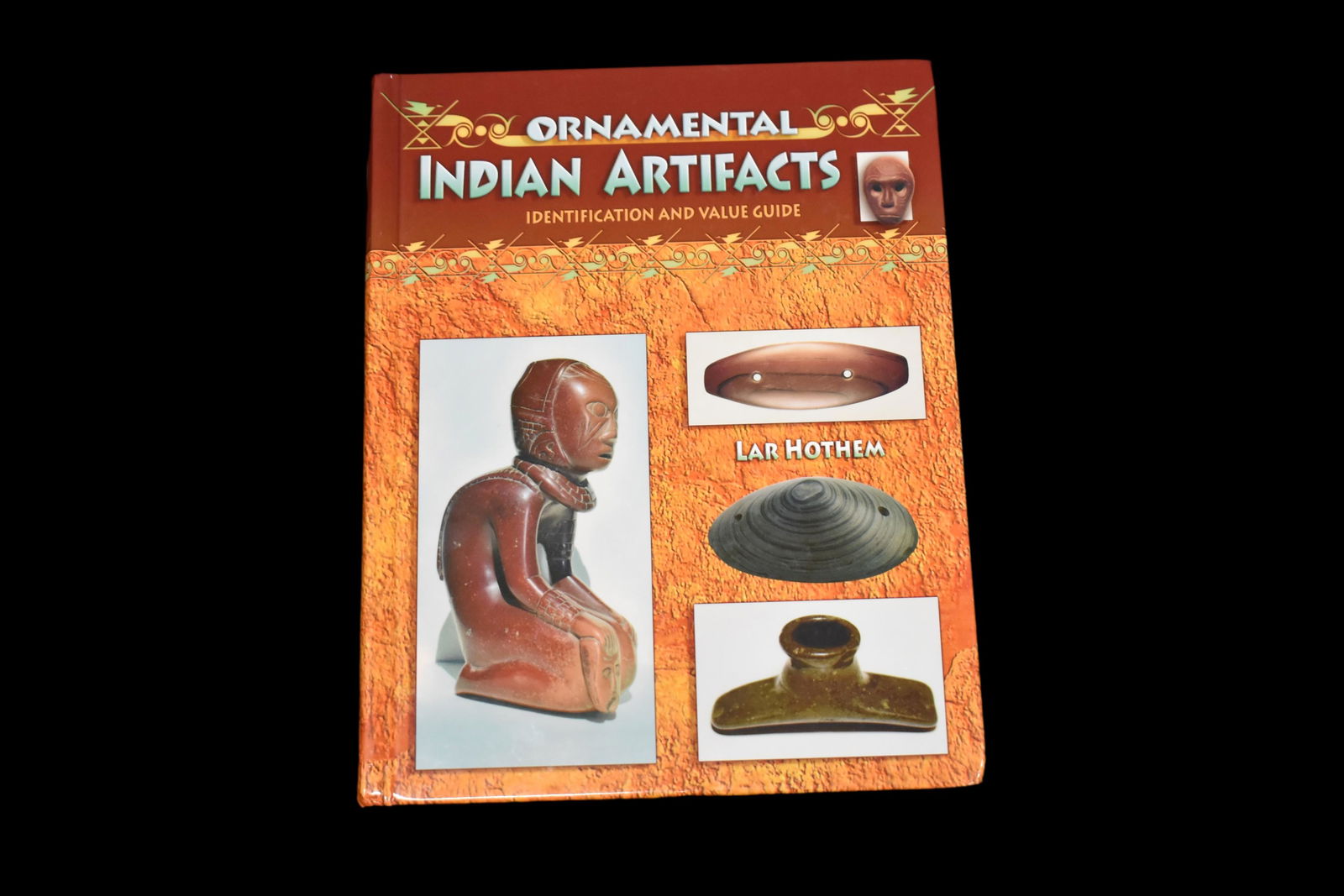 BOOK; ORNAMENTAL INDIAN ARTIFACTS, LAR HOTHEM, (1 of 4)