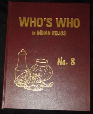 Who's Who in Indian Relics Vol 8 First Edition (1 of 2)