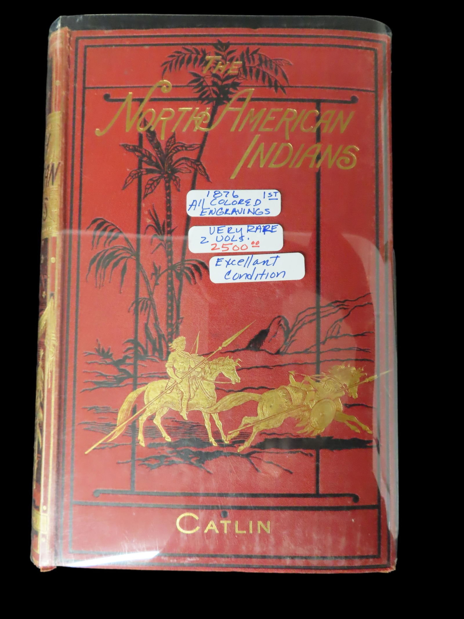 North American Indians Vol. 1 By: George Catlin ** Excellent Condition, Very Rare, First Edition: North American Indians Vol. 1 By: George Catlin ** Excellent Condition, Very Rare, First Edition 1876