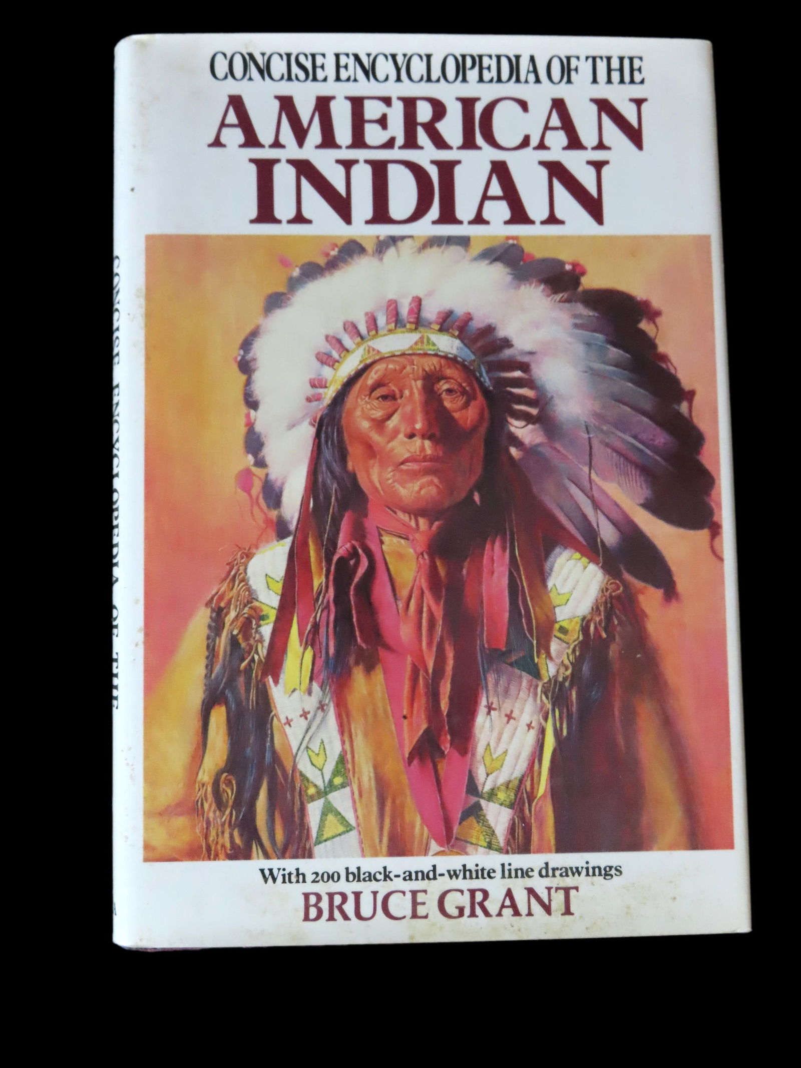 "Concise Encyclopedia of The American Indian" by Bruce Grant: "Concise Encyclopedia of The American Indian" by Bruce Grant