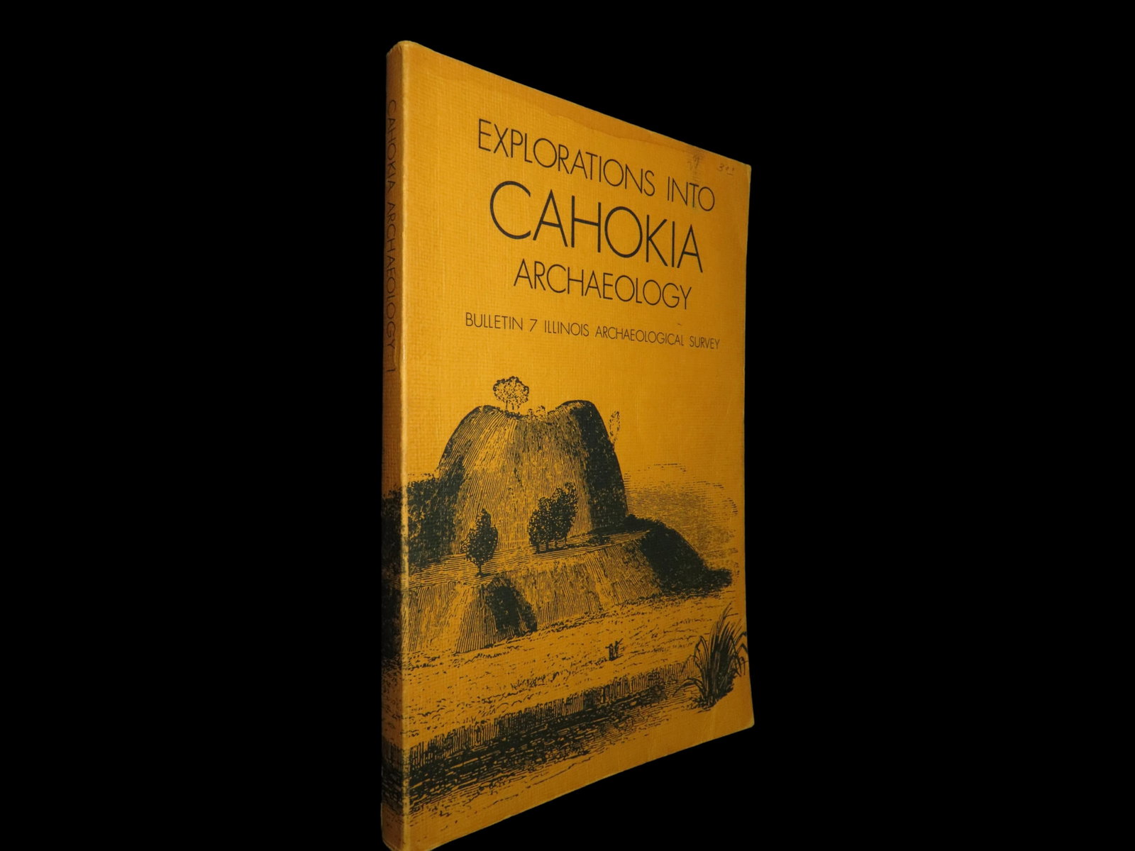 EXPLORATIONS INTO CAHOKIA ARCHAEOLOGY, ILLINOIS ARCH. BULLETIN, 1973, 175 PAGES FULL OF INFO &: EXPLORATIONS INTO CAHOKIA ARCHAEOLOGY, ILLINOIS ARCH. BULLETIN, 1973, 175 PAGES FULL OF INFO & PICTURES ON AN INCREDIBLE MISSISSIPPIAN SITE!