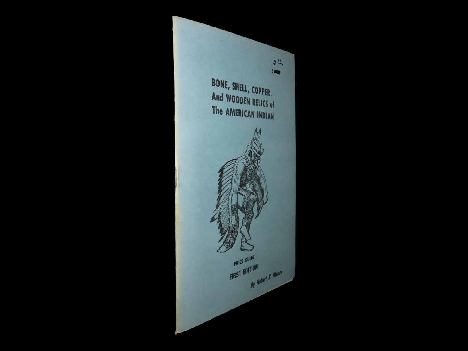 BONE, SHELL, COPPER, AND WOODEN RELICS OF THE AMERICAN INDIAN, 1977, FIRST EDITION, PRICE GUIDE: BONE, SHELL, COPPER, AND WOODEN RELICS OF THE AMERICAN INDIAN, 1977, FIRST EDITION, PRICE GUIDE