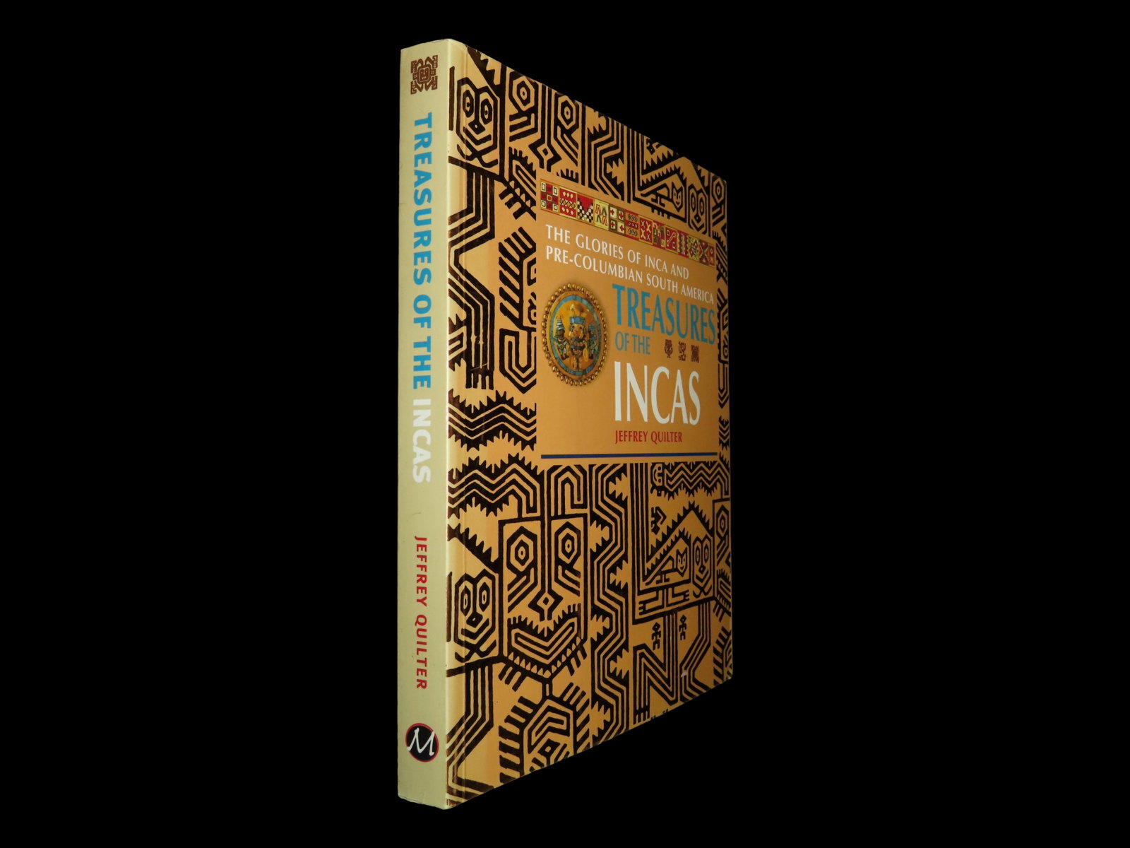 TREASURES OF THE INCAS, 264 PAGES, 100'S OF GREAT COLOR PHOTOS OF GREAT ARTIFACTS FROM GOLD TO: TREASURES OF THE INCAS, 264 PAGES, 100'S OF GREAT COLOR PHOTOS OF GREAT ARTIFACTS FROM GOLD TO POTTERY, SHELL TO FABRIC, AND SO MUCH MORE
