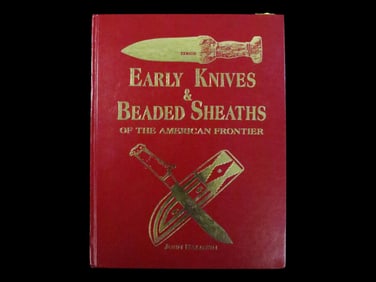 Signed First Edition: Early Knives & Beaded Sheaths by John Baldwin, Like New Condition, Great hard