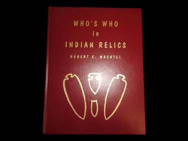 WHO'S WHO IN INDIAN RELICS #1, GREAT LIKE NEW CONDITION, HARDBACK, 254 PAGES, MANY GREAT OLD TIME