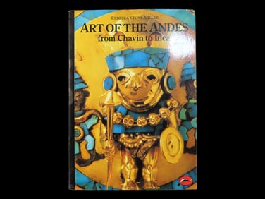 ART OF THE ANDES, FROM CHAVIN TO INCA, 224 PAGES, GREAT COLOR PHOTOS & INFO, GOLD, POTTERY, STONE,