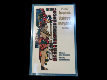 INCANS, AZTECS, MAYANS, 175 PAGE BOOK COMPARING THE ART, STRUCTURES, AND RITUALS OF 3 GREAT