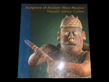 SCULPTURE OF ANCIENT WEST MEXICO, NAYARIT, JALISCO, COLIMA, 116 PAGES FULL OF SOME GREAT PHOTOS &