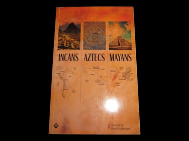 INCANS, AZTECS, MAYANS, 175 PAGE BOOK COMPARING THE ART, STRUCTURES, AND RITUALS OF 3 GREAT