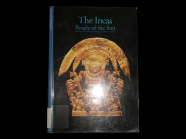THE INCAS, PEOPLE OF THE SUN, 192 PAGES FULL OF INFO AND PICS!