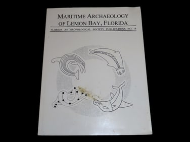 MARITIME ARCHAEOLOGY OF LEMON BAY FLORIDA, GREAT BOOK ON ARTIFACTS, MOUNDS, & SITES IN SOUTH WEST