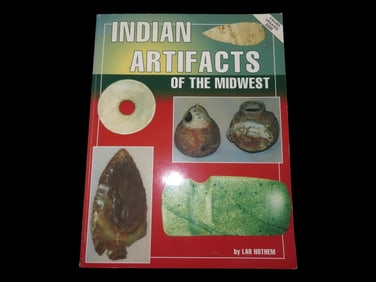 INDIAN ARTIFACTS OF THE MIDWEST VOLUME 1, LOTS OF GREAT PICS, INFO, & VALUES ON EVERYTHING FROM