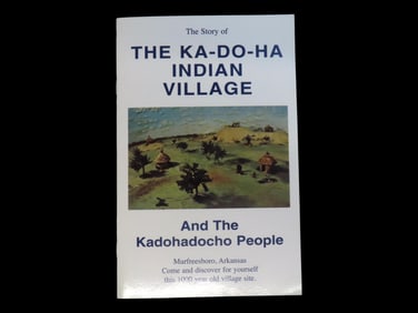 THE KA-DO-HA INDIAN VILLAGE, CADDO POTTERY SITE, MURFREESBORO ARKANSAS