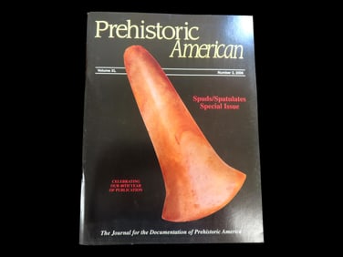 CAHOKIA SPUD SPECIAL ISSUE PREHISTORIC AMERICAN, 2006. SPUDS & SPATULATES, SOME OF THE BEST EXAMPLES