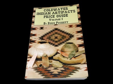 Coldwater Indian Artifacts Price Guide Volume 1 by Doug Puckett