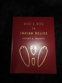 'Who's Who in Indian Relics No. 2' by Herbert C. Wachtel