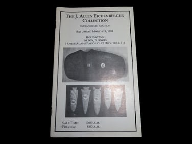 THE J. ALLEN. EICHENBERGER COLLECTION, INDIAN RELIC AUCTION, 1988, ALTON, IL
