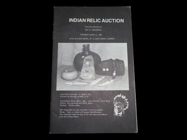 INDIAN RELIC AUCTION, FROM THE COLLECTION OF BEN W. THOMPSON, 1985, ALTON IL, GENE JOHN'S AUCTION SE