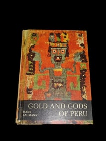 GOLD & GODS OF PERU, PRE COLUMBIAN BOOK THAT GOES IN DEPTH ABOUT THE CULTURES AND RELICS OF PERU,