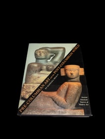 PRE-COLUMBIAN ART AND THE POST-COLUMBIAN WORLD, 340 PAGES, FULL OF TONS OF PHOTOS & INFO ON