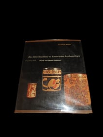AN INTRODUCTION TO AMERICAN ARCHAEOLOGY, VOLUME 1, HARDBACK 529 PAGES, FULL OF TONS OF PICS & INFO
