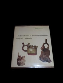 AN INTRODUCTION TO AMERICAN ARCHAEOLOGY, VOLUME 2, HARDBACK 560 PAGES, FULL OF TONS OF PICS & INFO