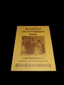 BLACKFOOT CRAFTWORKERS BOOK, GREAT BOOK ON HISTORIC ARTIFACTS FROM BEADED MOCCASINS, KNIFE SHEATHS,
