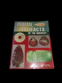 INDIAN ARTIFACTS OF THE MIDWEST VOLUME 1, LOTS OF GREAT PICS, INFO, & VALUES ON EVERYTHING FROM