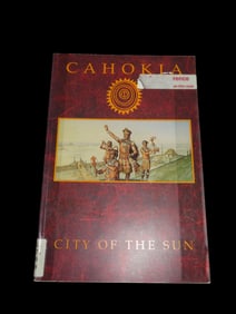 CAHOKIA, CITY OF THE SUN, 1992, 72 PAGES FULL OF PICS AND INFO ON THE WONDERFUL CAHOKIA MOUNDS SITE